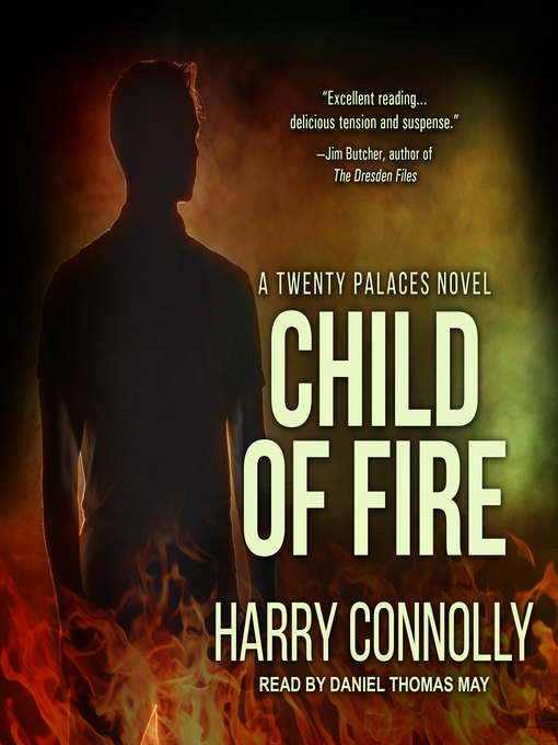 Title details for Child of Fire by Harry Connolly - Wait list
